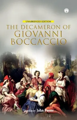 Dekameron Giovanniho Boccaccia (nezkrácené vydání) - The Decameron of Giovanni Boccaccio (Unabridged Edition)