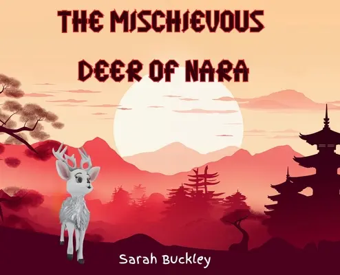 Rozpustilý jelen z Nary - The Mischievous Deer of Nara