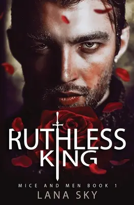 Nelítostný král: Temná mafiánská romance: Válka růží (The War of Roses Universe) - Ruthless King: A Dark Mafia Romance: War of Roses Universe