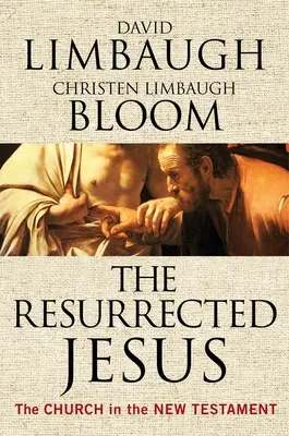 Vzkříšený Ježíš: Vzkříšený Ježíš: Církev v Novém zákoně - The Resurrected Jesus: The Church in the New Testament