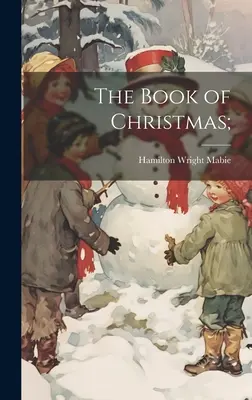 Kniha o Vánocích; - The Book of Christmas;