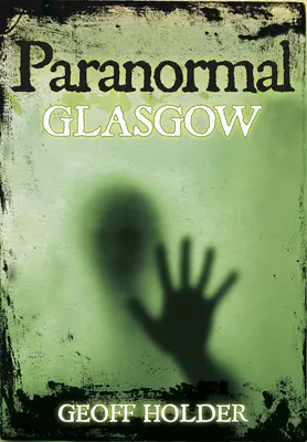 Paranormální Glasgow - Paranormal Glasgow