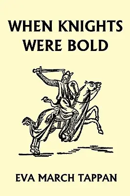 Když byli rytíři odvážní (Yesterday's Classics) - When Knights Were Bold (Yesterday's Classics)