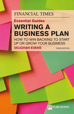 Základní průvodce FT pro psaní podnikatelského plánu - The FT Essential Guide to Writing a Business Plan