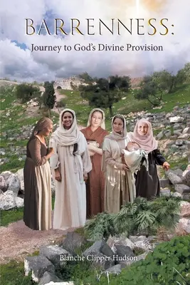 Neplodnost: Cesta k Božímu zaopatření - Barrenness: Journey to God's Divine Provision