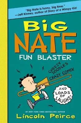 Big Nate Fun Blaster: Svižné čmáranice, bláznivé komiksy a spousta smíchu! - Big Nate Fun Blaster: Cheezy Doodles, Crazy Comix, and Loads of Laughs!
