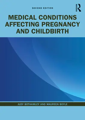 Zdravotní stavy ovlivňující těhotenství a porod - Medical Conditions Affecting Pregnancy and Childbirth