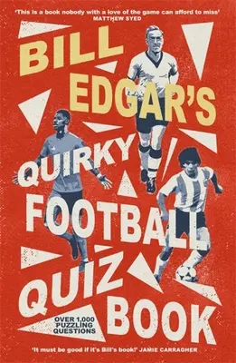 Kniha bizarních fotbalových kvízů Billa Edgara - Bill Edgar's Quirky Football Quiz Book