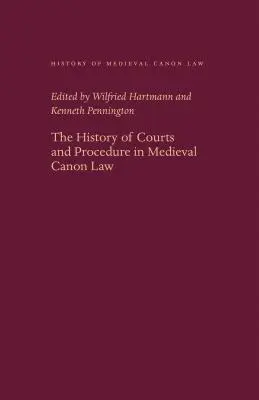 Dějiny soudů a řízení ve středověkém kanonickém právu - The History of Courts and Procedure in Medieval Canon Law
