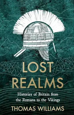 Ztracené říše - Dějiny Británie od Římanů po Vikingy - Lost Realms - Histories of Britain from the Romans to the Vikings