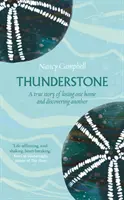 Thunderstone - Skutečný příběh o ztrátě jednoho domova a objevení jiného - Thunderstone - A True Story of Losing One Home and Discovering Another