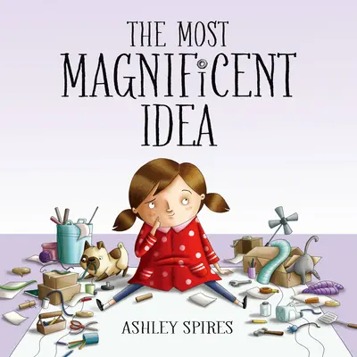 Nejúžasnější nápad - The Most Magnificent Idea