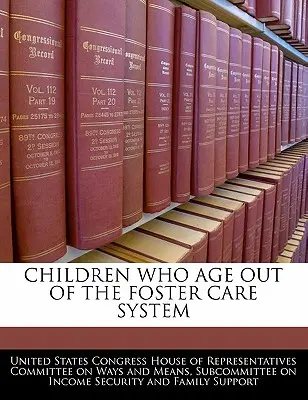 Děti, které opouštějí systém náhradní péče - Children Who Age Out of the Foster Care System