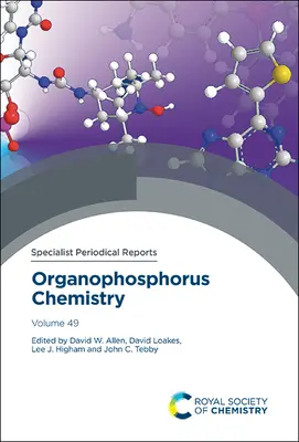 Organophosphorus Chemistry: Svazek 49 - Organophosphorus Chemistry: Volume 49