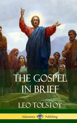 Evangelium ve zkratce (Pevná vazba) - The Gospel in Brief (Hardcover)