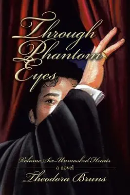Přízračnýma očima: díl šestý - Odhalená srdce - Through Phantom Eyes: Volume Six - Unmasked Hearts