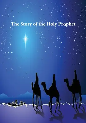 Příběh svatého Proroka - Story of the Holy Prophet