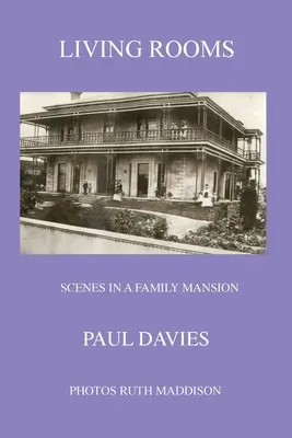 Obývací pokoje: Scény z rodinného sídla - Living Rooms: Scenes in a Family Mansion
