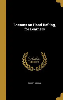 Lekce ručního zábradlí pro učitele - Lessons on Hand Railing, for Learners