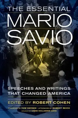 The Essential Mario Savio: Řeči a spisy, které změnily Ameriku - The Essential Mario Savio: Speeches and Writings That Changed America