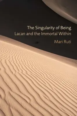 Singularita bytí: Lacan a nesmrtelnost v něm - The Singularity of Being: Lacan and the Immortal Within