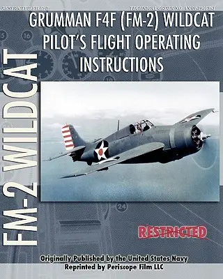 Grumman F4F (FM-2) Wildcat Pilot's Flight Operating Instructions (Letová provozní příručka pro piloty) - Grumman F4F (FM-2) Wildcat Pilot's Flight Operating Instructions