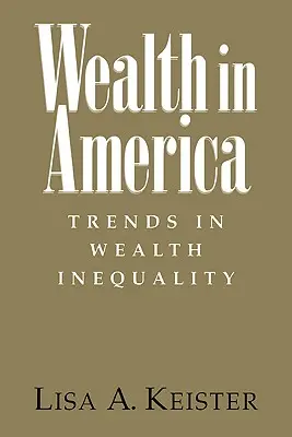 Bohatství v Americe: Trendy v nerovnosti bohatství v Americe: pohled na nerovnost bohatství v Americe. - Wealth in America: Trends in Wealth Inequality
