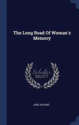 Dlouhá cesta ženské paměti - The Long Road Of Woman's Memory