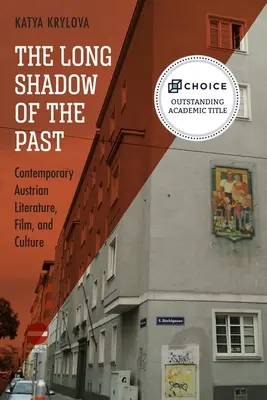 Dlouhý stín minulosti: Současná rakouská literatura, film a kultura - The Long Shadow of the Past: Contemporary Austrian Literature, Film, and Culture