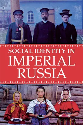 Sociální identita v carském Rusku - Social Identity in Imperial Russia