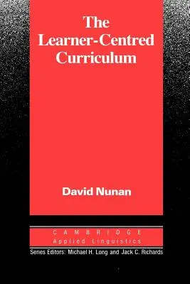 Kurikulum zaměřené na žáka: Studie o výuce druhého jazyka - The Learner-Centred Curriculum: A Study in Second Language Teaching