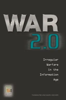 Válka 2.0: Nepravidelná válka v informačním věku - War 2.0: Irregular Warfare in the Information Age