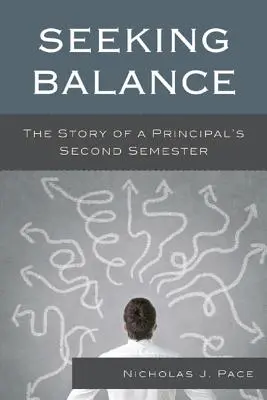 Hledání rovnováhy: Příběh druhého pololetí ředitele školy - Seeking Balance: The Story of a Principal's Second Semester