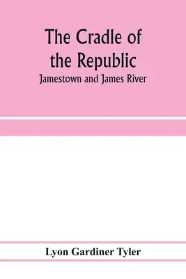 Kolébka republiky: Jamestown a řeka James - The cradle of the republic: Jamestown and James River