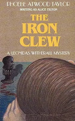 Železný cepín: Záhada Leonidase Witheralla - The Iron Clew: A Leonidas Witherall Mystery