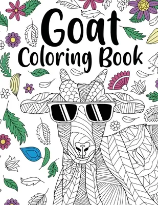Kozí omalovánky: Omalovánky pro dospělé, dárky pro milovníky koz, květinové mandaly, zvířecí omalovánky, omalovánky s aktivitami. - Goat Coloring Book: Adult Coloring Book, Goat Gifts for Goat Lovers, Floral Mandala Coloring Pages, Animal Coloring Book, Activity Colorin