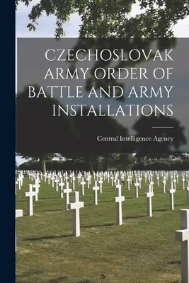 Bojový řád československé armády a armádní zařízení - Czechoslovak Army Order of Battle and Army Installations