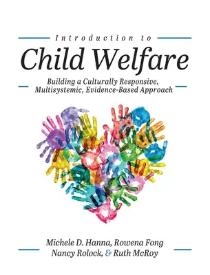 Úvod do péče o děti: Budování kulturně citlivého, multisystémového a na důkazech založeného přístupu - Introduction to Child Welfare: Building a Culturally Responsive, Multisystemic, Evidence-Based Approach