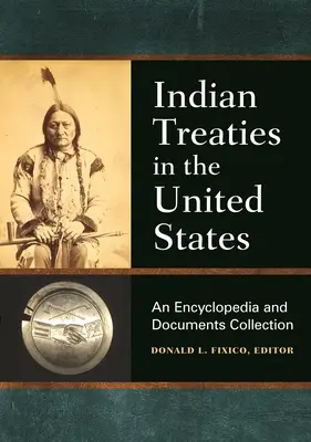Indiánské smlouvy ve Spojených státech: Encyklopedie a sbírka dokumentů - Indian Treaties in the United States: An Encyclopedia and Documents Collection