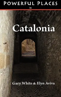 Silná místa v Katalánsku - Powerful Places in Catalonia