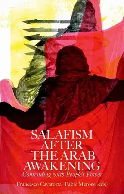 Salafismus po arabském probuzení: Soupeření s lidovou mocí - Salafism After the Arab Awakening: Contending with People's Power