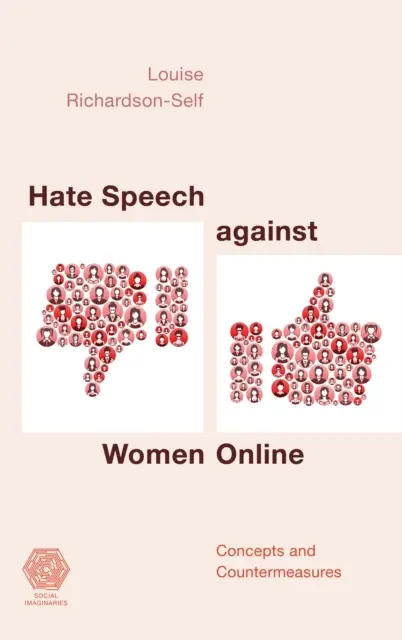 Nenávistné projevy vůči ženám na internetu: Koncepce a protiopatření - Hate Speech against Women Online: Concepts and Countermeasures