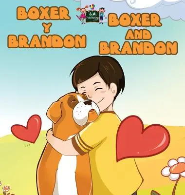 Boxer y Brandon Boxer a Brandon: španělsko-anglické dvojjazyčné vydání - Boxer y Brandon Boxer and Brandon: Spanish English Bilingual Edition