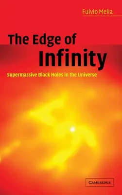 Hranice nekonečna: Supermasivní černé díry ve vesmíru - The Edge of Infinity: Supermassive Black Holes in the Universe