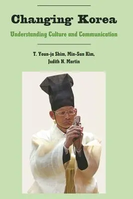 Měnící se Korea: Chápání kultury a komunikace - Changing Korea: Understanding Culture and Communication