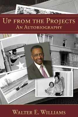 Nahoru z projektů: Autobiografie, svazek 600 - Up from the Projects: An Autobiography Volume 600
