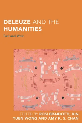 Deleuze a humanitní vědy: Východ a Západ - Deleuze and the Humanities: East and West