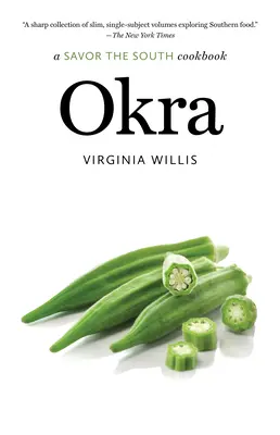 Okra: Kuchařka Savor the South (Ochutnejte jih) - Okra: A Savor the South Cookbook