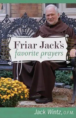 Oblíbené modlitby mnicha Jacka - Friar Jack's Favorite Prayers