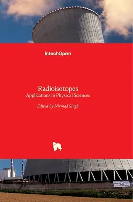 Radioizotopy: Aplikace ve fyzikálních vědách - Radioisotopes: Applications in Physical Sciences